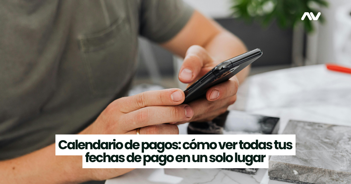 Calendario de pagos: cómo ver todas tus fechas de pago en un solo lugar